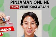 Aplikasi Pinjol Tanpa Verifikasi Wajah Dan Selfie Ktp